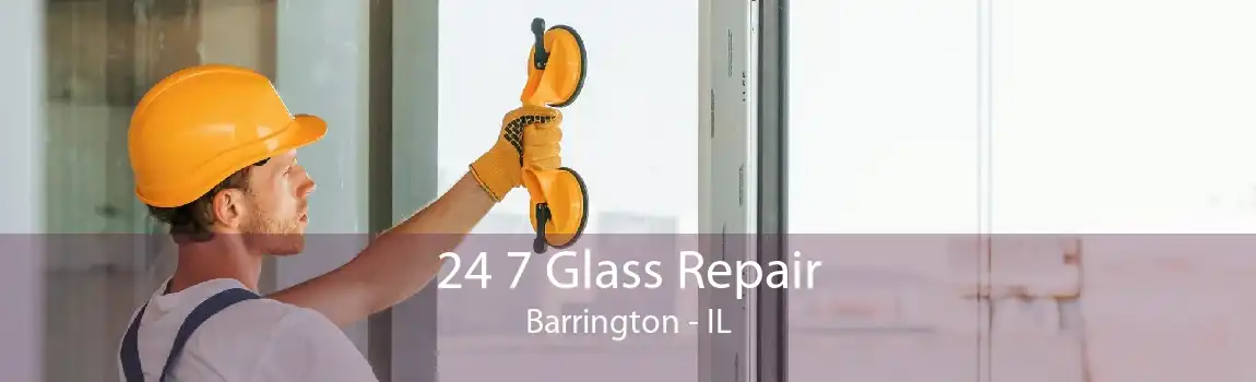 24 7 Glass Repair Barrington - IL