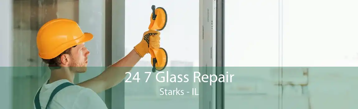 24 7 Glass Repair Starks - IL