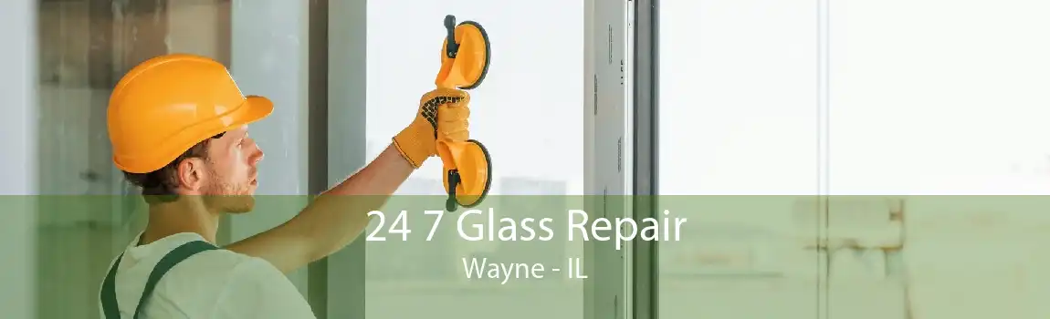 24 7 Glass Repair Wayne - IL