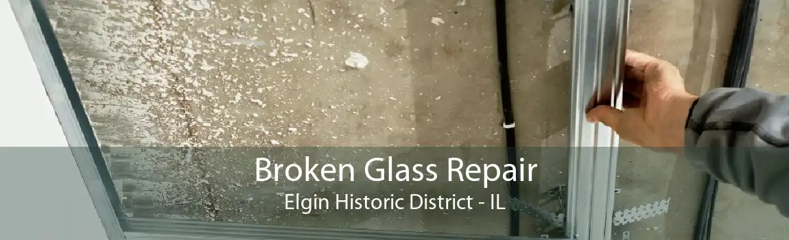 Broken Glass Repair Elgin Historic District - IL