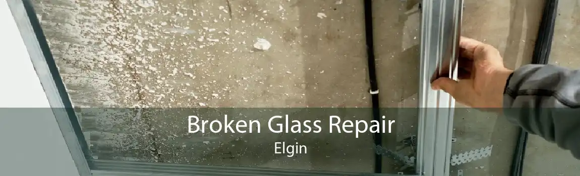 Broken Glass Repair Elgin