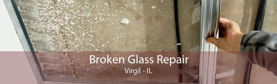 Broken Glass Repair Virgil - IL