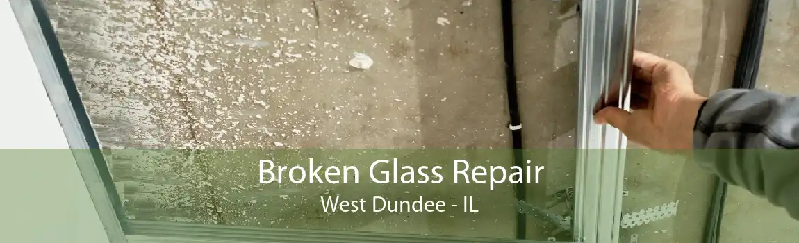 Broken Glass Repair West Dundee - IL