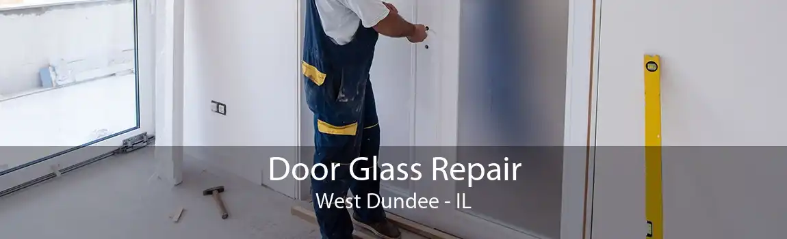 Door Glass Repair West Dundee - IL