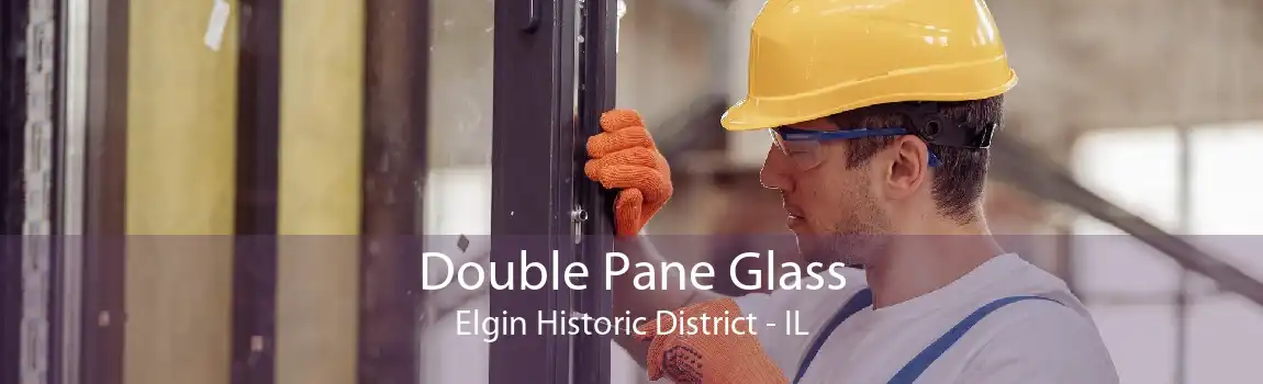 Double Pane Glass Elgin Historic District - IL