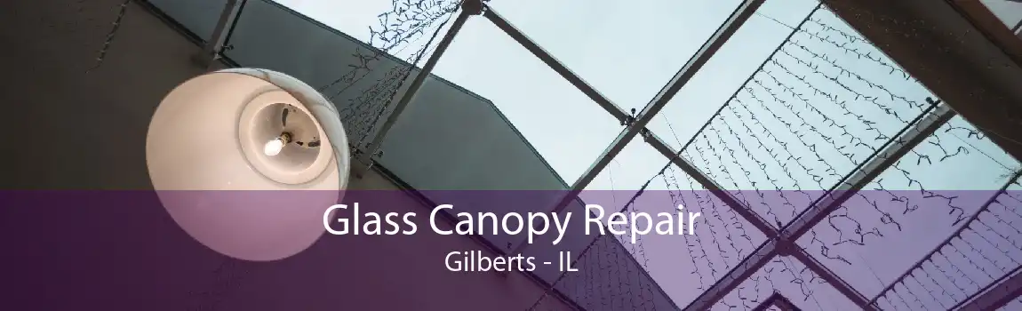 Glass Canopy Repair Gilberts - IL