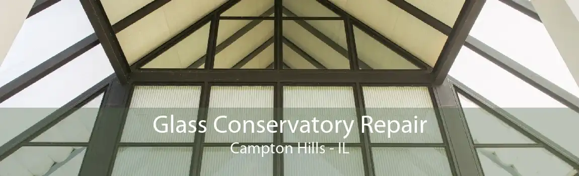 Glass Conservatory Repair Campton Hills - IL