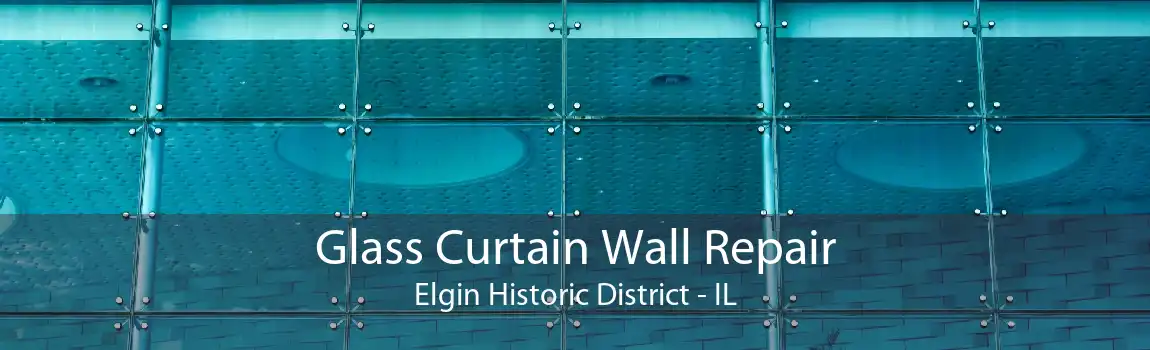 Glass Curtain Wall Repair Elgin Historic District - IL