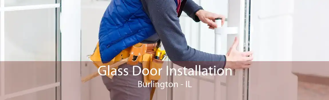 Glass Door Installation Burlington - IL