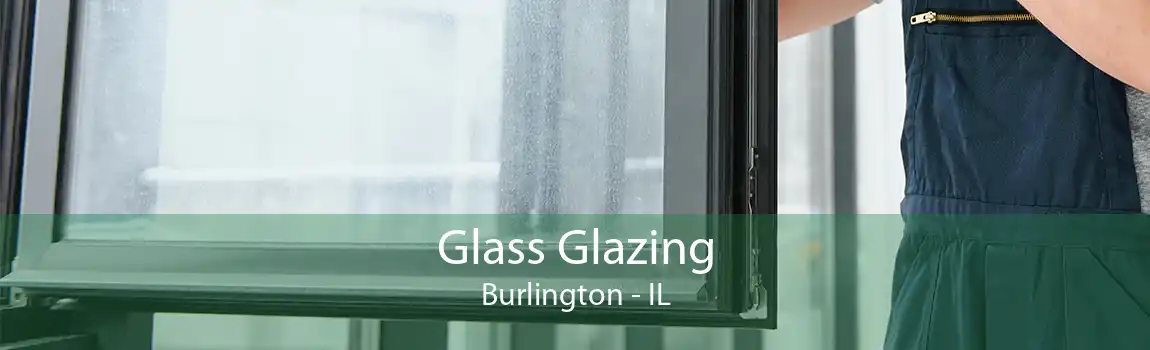 Glass Glazing Burlington - IL