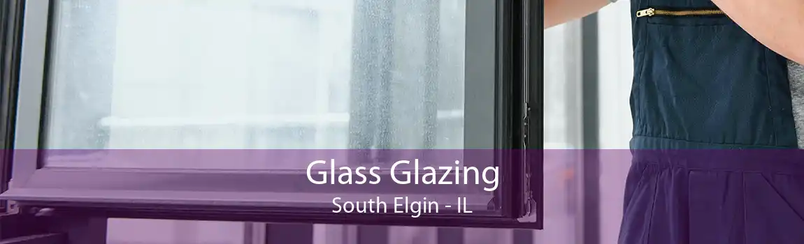 Glass Glazing South Elgin - IL