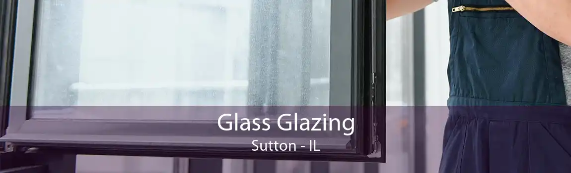 Glass Glazing Sutton - IL