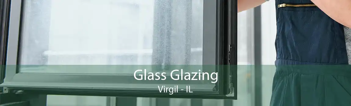 Glass Glazing Virgil - IL