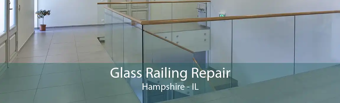 Glass Railing Repair Hampshire - IL