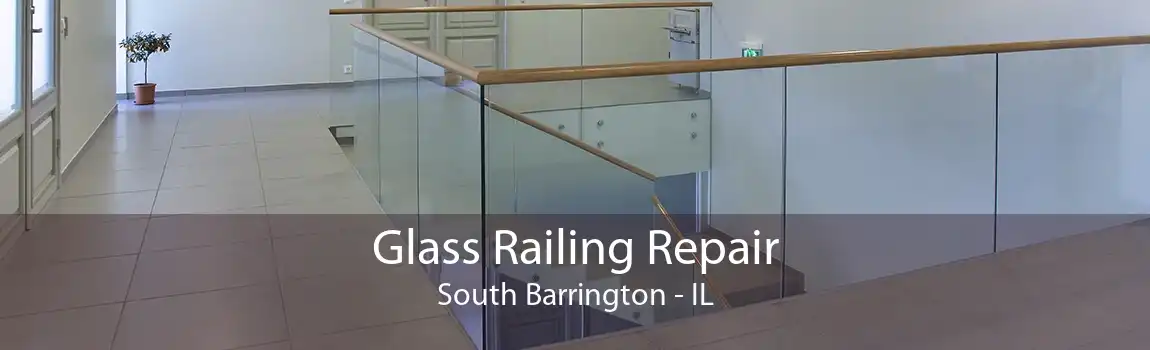 Glass Railing Repair South Barrington - IL