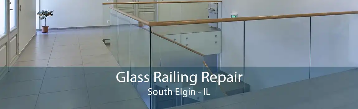 Glass Railing Repair South Elgin - IL