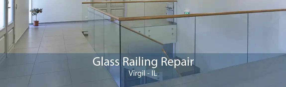 Glass Railing Repair Virgil - IL