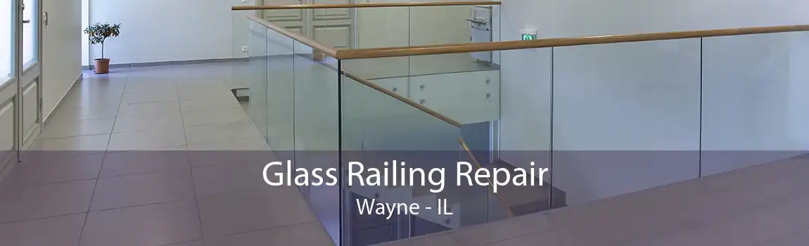 Glass Railing Repair Wayne - IL