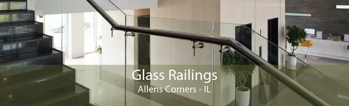 Glass Railings Allens Corners - IL