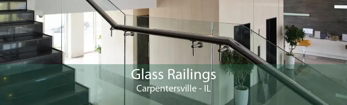 Glass Railings Carpentersville - IL