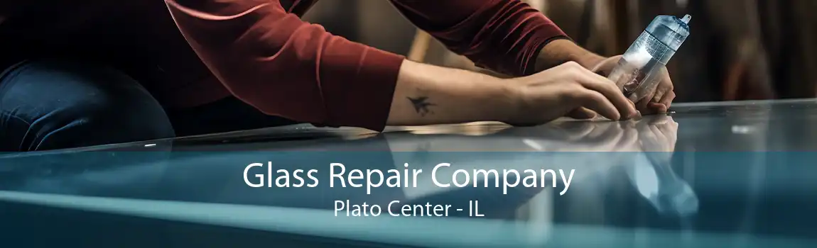 Glass Repair Company Plato Center - IL