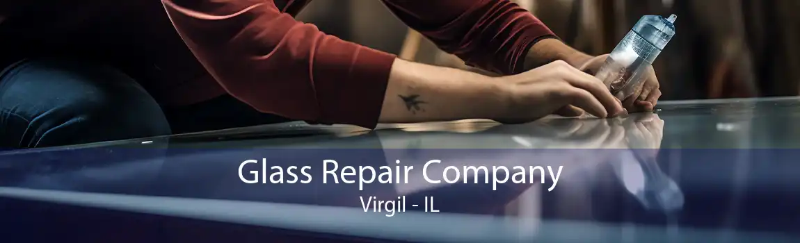 Glass Repair Company Virgil - IL