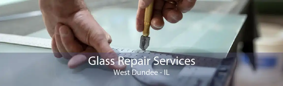 Glass Repair Services West Dundee - IL