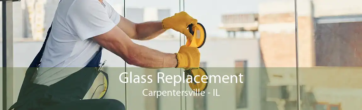 Glass Replacement Carpentersville - IL