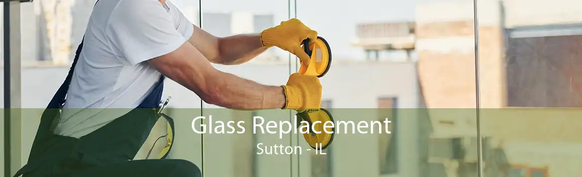 Glass Replacement Sutton - IL