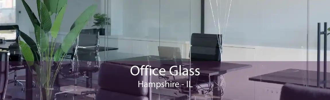 Office Glass Hampshire - IL