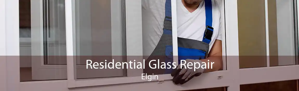 Residential Glass Repair Elgin