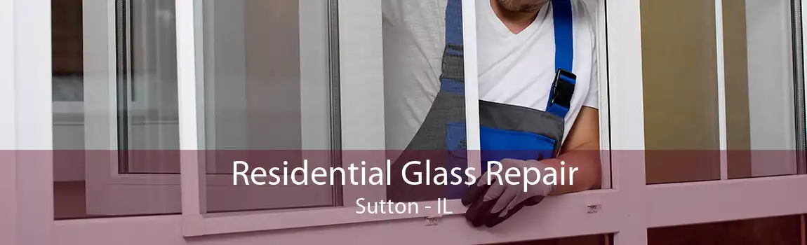 Residential Glass Repair Sutton - IL