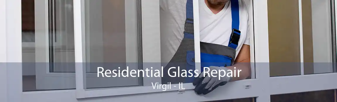 Residential Glass Repair Virgil - IL