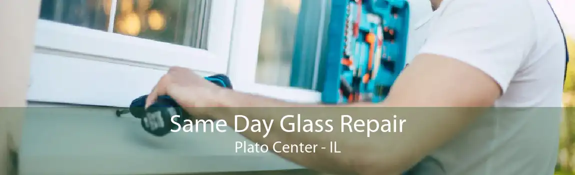 Same Day Glass Repair Plato Center - IL