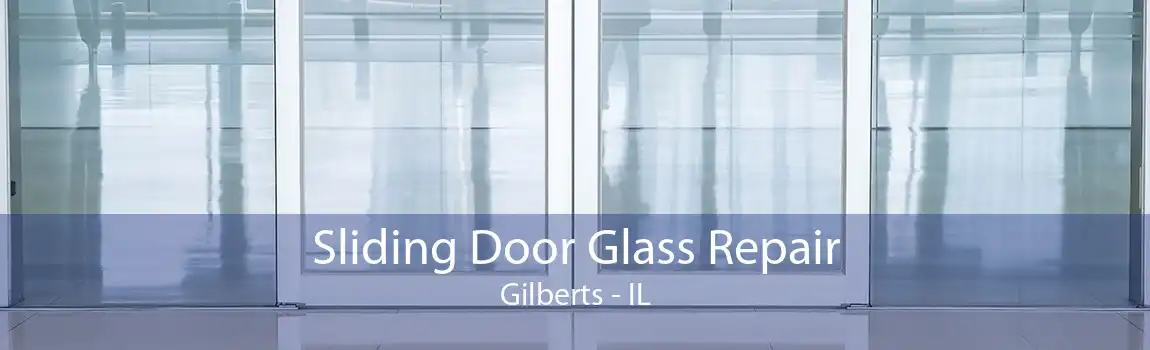 Sliding Door Glass Repair Gilberts - IL