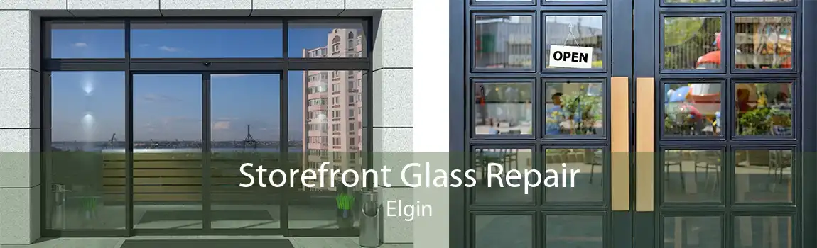 Storefront Glass Repair Elgin