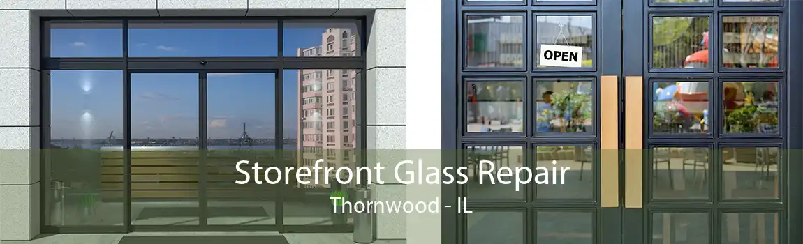 Storefront Glass Repair Thornwood - IL