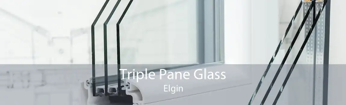 Triple Pane Glass Elgin