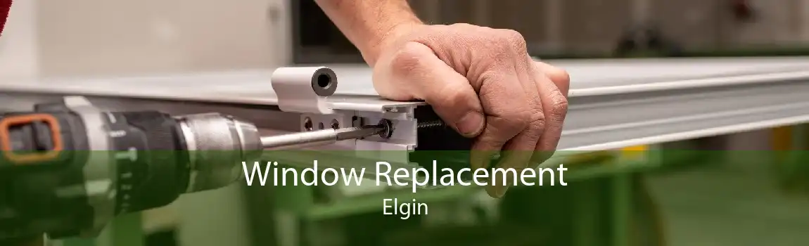 Window Replacement Elgin