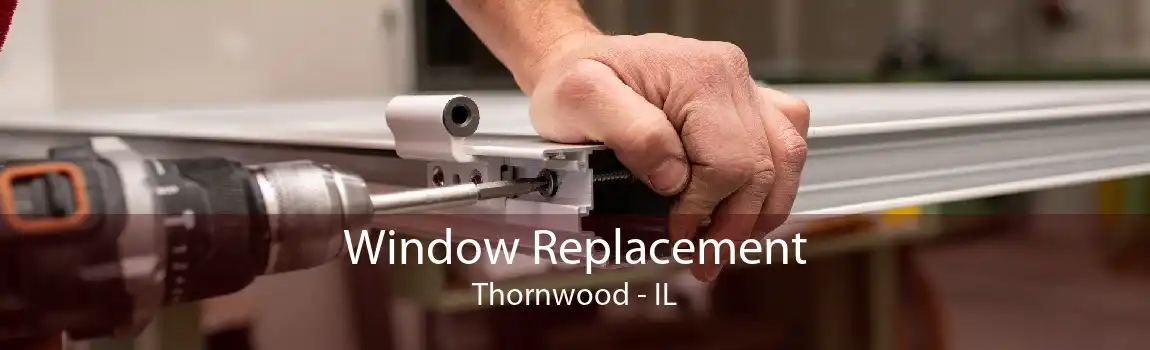 Window Replacement Thornwood - IL